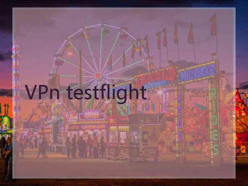 VPn testflight