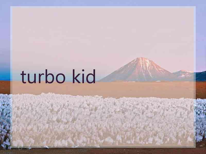 turbo kid