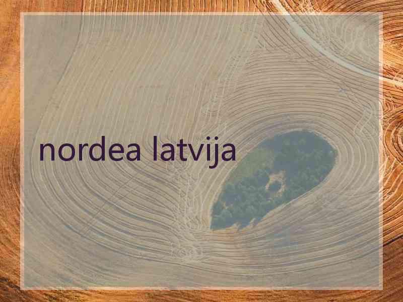 nordea latvija