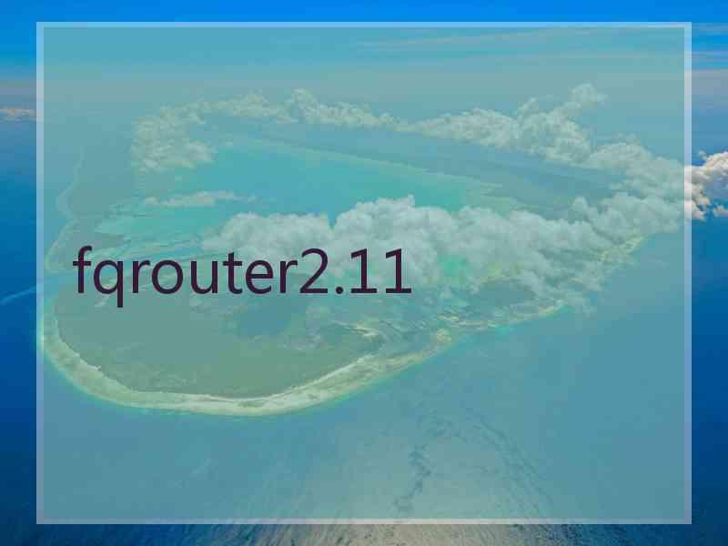 fqrouter2.11